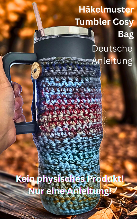 Tumbler Cosy Bag für 40oz Tumbler -Deutsche Anleitung